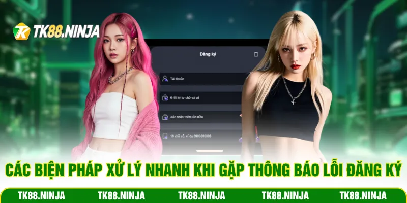 Các biện pháp xử lý nhanh khi gặp thông báo lỗi đăng ký