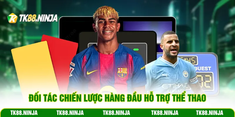 Đối tác chiến lược hợp tác cùng Thể Thao Tk88