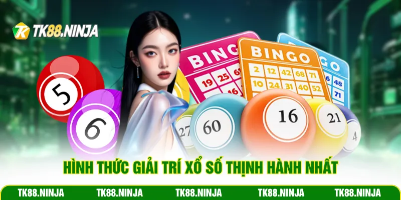 Hình thức giải trí xổ số thịnh hành nhất