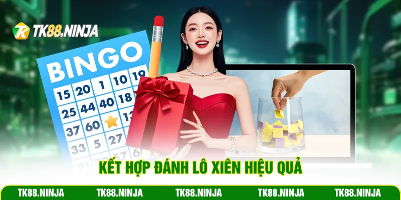 Kết hợp đánh lô xiên hiệu quả